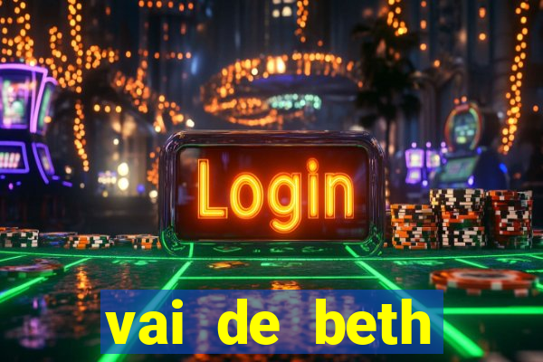 vai de beth gusttavo lima